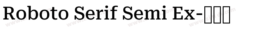 Roboto Serif Semi Ex字体转换